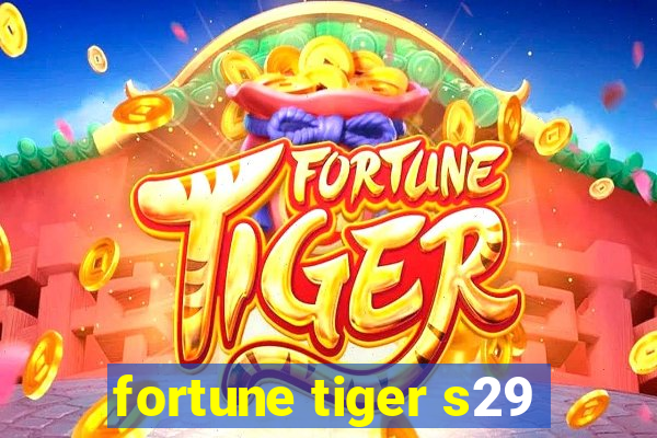 fortune tiger s29